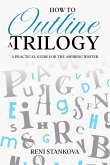 How to Outline a Trilogy (eBook, ePUB)
