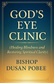God's Eye Clinic (eBook, ePUB) God's Eye Clinic (eBook, ePUB)