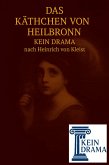 Das Käthchen von Heilbronn - Kein Drama nach Heinrich von Kleist (eBook, ePUB)