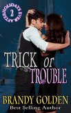 Trick or Trouble (Holidays Ever After, #2) (eBook, ePUB)