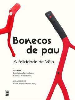Bonecos de Pau (eBook, ePUB) - Santos, Julia Katiene Pereira; Santos, Katiuscia Pereira