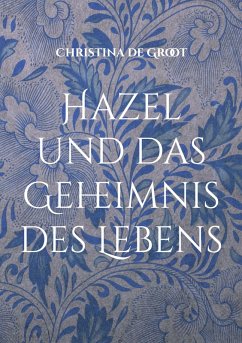 Cover Hazel und das Geheimnis des Lebens (eBook, ePUB)