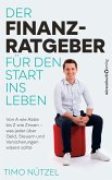 Der Finanzratgeber für den Start ins Leben (eBook, ePUB) Der Finanzratgeber für den Start ins Leben (eBook, ePUB)