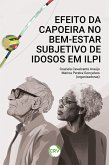 Efeito da capoeira no bem-estar subjetivo de idosos em ILPI (eBook, ePUB)