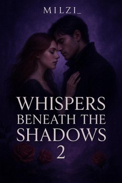 Whispers Beneath The Shadows 2 (eBook, ePUB) - Milzi_
