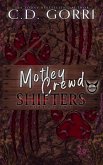 Motley Crewd Shifters Volume Two (Motley Crewd Shifters Anthologies, #2) (eBook, ePUB) Motley Crewd Shifters Volume Two (Motley Crewd Shifters Anthologies, #2) (eBook, ePUB)