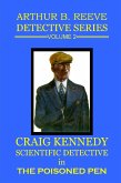 Arthur B. Reeve Detective Series: Volume 2: Craig Kennedy Scientific Detective in the Poisoned Pen (eBook, ePUB)