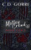 Motley Crewd Shifters Volume One (Motley Crewd Shifters Anthologies, #1) (eBook, ePUB) Motley Crewd Shifters Volume One (Motley Crewd Shifters Anthologies, #1) (eBook, ePUB)