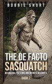 The De Facto Sasquatch (Book 2): Behavioral Patterns and Witness Accounts (eBook, ePUB)