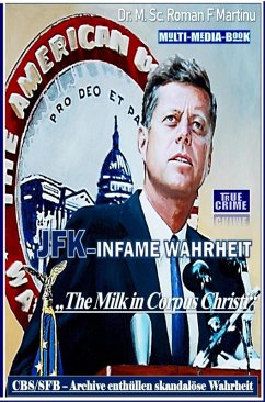JFK - INFAME WAHRHEIT (eBook, ePUB) - Martinu, M. Sc. Roman F.