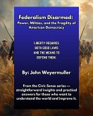 Federalism Disarmed: Power, Militias, and the Fragility of American Democracy (Civic Sense Series, #8) (eBook, ePUB) Federalism Disarmed: Power, Militias, and the Fragility of American Democracy (Civic Sense Series, #8) (eBook, ePUB)