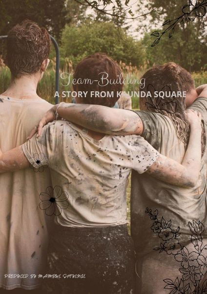 Team-Building - A Story from Kaunda Square (eBook, ePUB) Team-Building - A Story from Kaunda Square (eBook, ePUB)