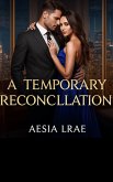 A Temporary Reconciliation (eBook, ePUB) A Temporary Reconciliation (eBook, ePUB)