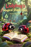 The Ladybugs Magical Shape Hunt (eBook, ePUB) The Ladybugs Magical Shape Hunt (eBook, ePUB)