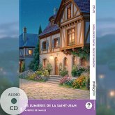 Les lumières de la Saint-Jean - Französische Krimi-Lektüre A1-A2 (+ Audio-CD) Les lumières de la Saint-Jean - Französische Krimi-Lektüre A1-A2 (+ Audio-CD)
