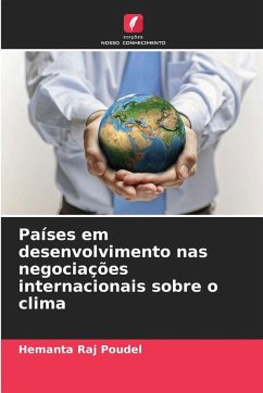 Países em desenvolvimento nas negociações internacionais sobre o clima - Poudel, Hemanta Raj Países em desenvolvimento nas negociações internacionais sobre o clima - Poudel, Hemanta Raj