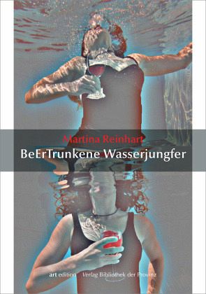 Martina Reinhart - BeErTrunkene Wasserjungfer Martina Reinhart - BeErTrunkene Wasserjungfer