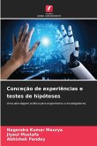 Conceção de experiências e testes de hipóteses Conceção de experiências e testes de hipóteses