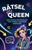 Rätsel Queen - Das coole Rätselbuch für starke Teenager Mädchen. Rätsel Queen - Das coole Rätselbuch für starke Teenager Mädchen.