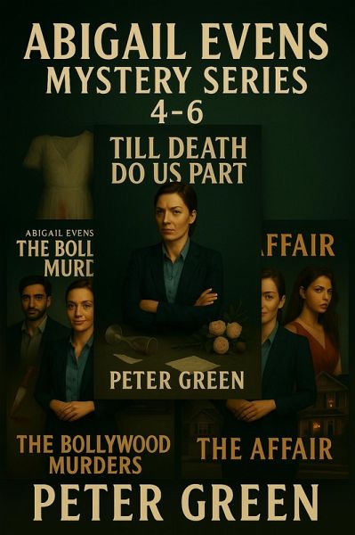 Abigail Evens: Mystery Series 4-6 (Abagail Evens Investigates, #2) (eBook, ePUB) Abigail Evens: Mystery Series 4-6 (Abagail Evens Investigates, #2) (eBook, ePUB)