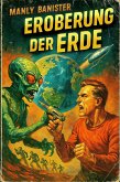 Eroberung der Erde (eBook, ePUB) Eroberung der Erde (eBook, ePUB)