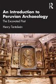An Introduction to Peruvian Archaeology (eBook, ePUB)