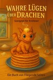 Wahre Lügen über Drachen (eBook, ePUB) Wahre Lügen über Drachen (eBook, ePUB)