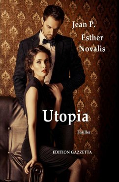 Utopia - Gefährliche Träume (eBook, ePUB) - P., Jean; Novalis, Esther