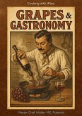 Grapes + Gastronomy (eBook, ePUB)