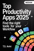 Top Productivity Apps 2025 (eBook, ePUB) Top Productivity Apps 2025 (eBook, ePUB)