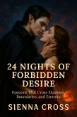 24 Nights of Forbidden Desire (eBook, ePUB) 24 Nights of Forbidden Desire (eBook, ePUB)