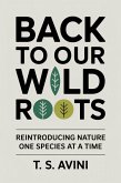Back to Our Wild Roots (eBook, ePUB) Back to Our Wild Roots (eBook, ePUB)