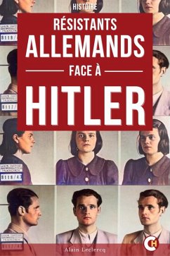 Cover Les Résistants Allemands Face à Hitler (eBook, ePUB)