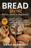Bread Baking Recipe Book for Beginners (eBook, ePUB) Bread Baking Recipe Book for Beginners (eBook, ePUB)