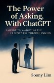 The Power of Asking, With ChatGPT (eBook, ePUB)