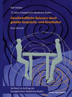 Cover 75 Jahre Evangelische Akademie Baden - Gesellschaftliche Relevanz durch gelebte Gesprächs- und Streitkultur (eBook, PDF)