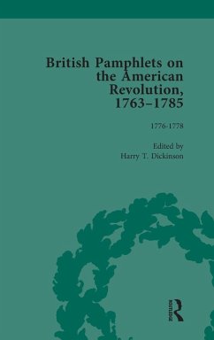 British Pamphlets on the American Revolution, 1763-1785, Part II, Volume 5 - Dickinson, Harry T