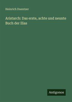 Cover Aristarch: Das erste, achte und neunte Buch der Ilias
