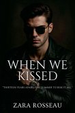When We Kissed When We Kissed
