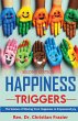 Happiness Triggers. The Science of... - Bild 1