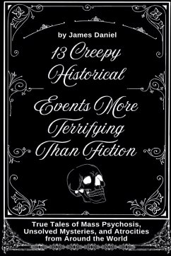 13 Creepy Historical Events More Terrifying Than Fiction - Daniel, James