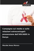 Campagna sui media e sulle relazioni extraconiugali: prevenzione dell'HIV/AIDS in Kenya Campagna sui media e sulle relazioni extraconiugali: prevenzione dell'HIV/AIDS in Kenya