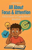 All About Focus & Attention All About Focus & Attention