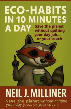 Eco-Habits In 10 Minutes A Day - Milliner, Neil J