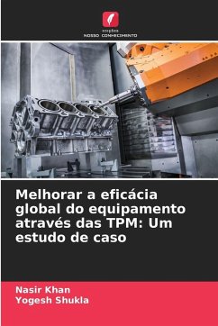 Cover Melhorar a eficácia global do equipamento através das TPM: Um estudo de caso