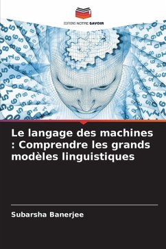 Cover Le langage des machines : Comprendre les grands modèles linguistiques