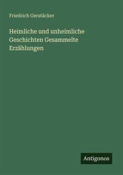 Cover Heimliche und unheimliche Geschichten Gesammelte Erzählungen