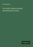 Der Pedlar: Roman aus dem amerikanischen Leben
