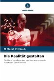 Die Realität gestalten