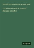 The Poetical Works of Elizabeth Margaret Chandler